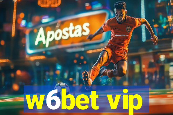 w6bet vip